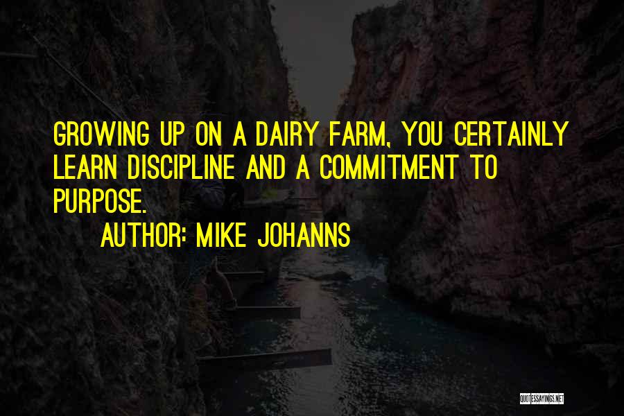 Briers Garden Quotes By Mike Johanns