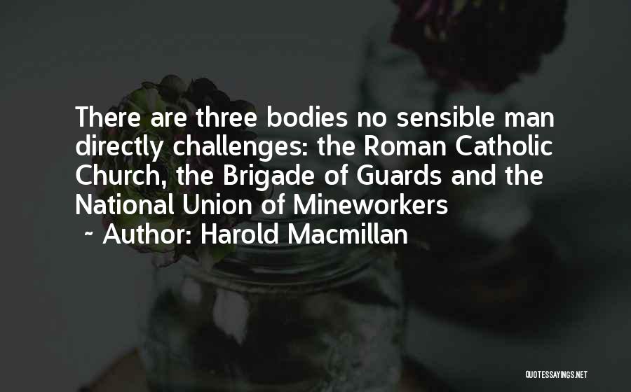 Brigade Quotes By Harold Macmillan