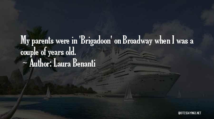 Brigadoon Quotes By Laura Benanti