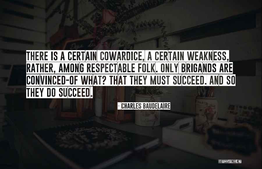 Brigands Quotes By Charles Baudelaire Brigands Quotes By Charles Baudelaire