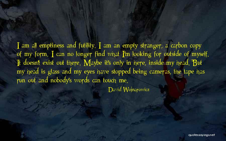Brigenius Quotes By David Wojnarowicz Brigenius Quotes By David Wojnarowicz