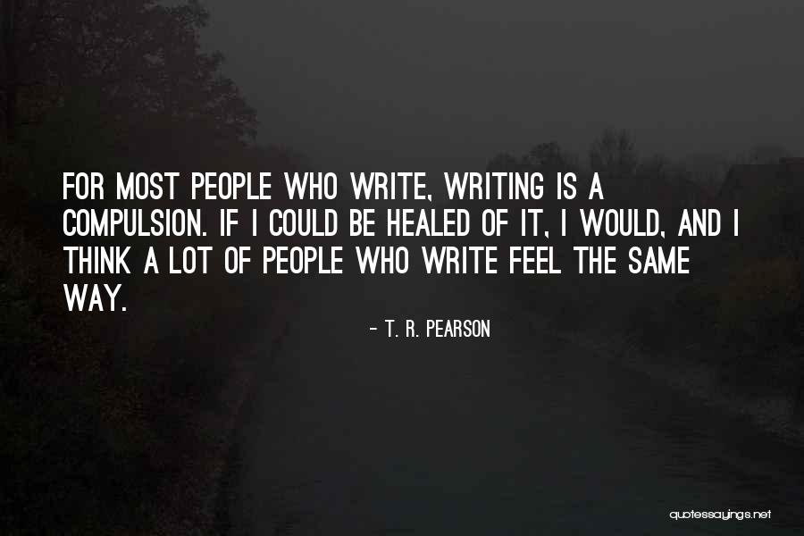 Briggan Krauss Quotes By T. R. Pearson Briggan Krauss Quotes By T. R. Pearson