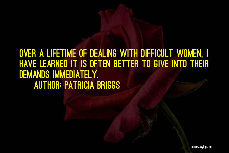 Briggs Quotes By Patricia Briggs