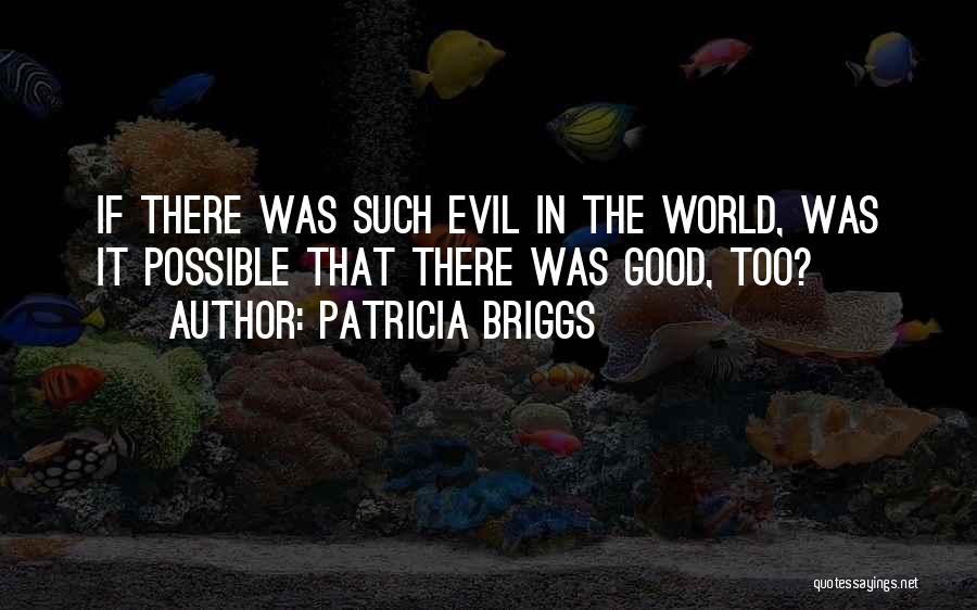 Briggs Quotes By Patricia Briggs