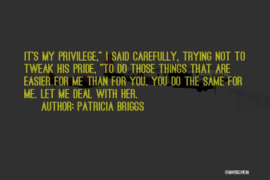 Briggs Quotes By Patricia Briggs