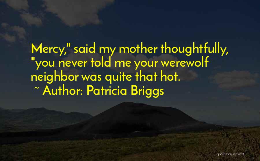 Briggs Quotes By Patricia Briggs