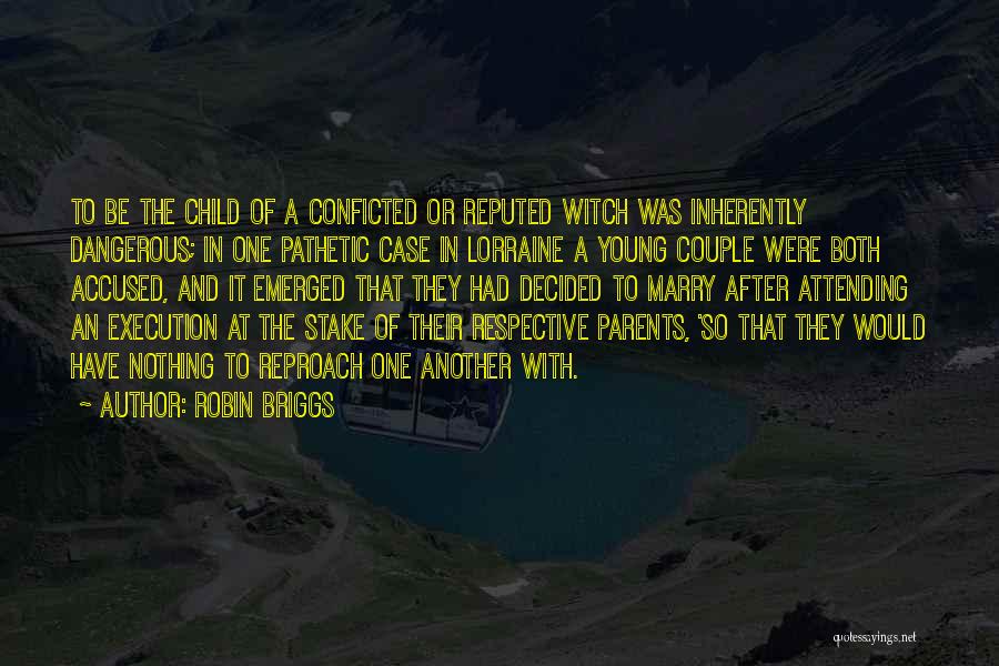 Briggs Quotes By Robin Briggs