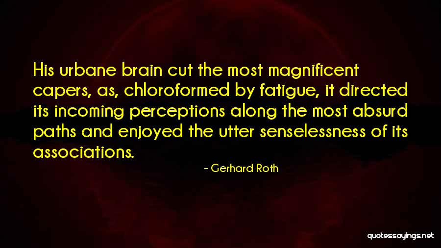 Briggsys Journals Quotes By Gerhard Roth Briggsys Journals Quotes By Gerhard Roth