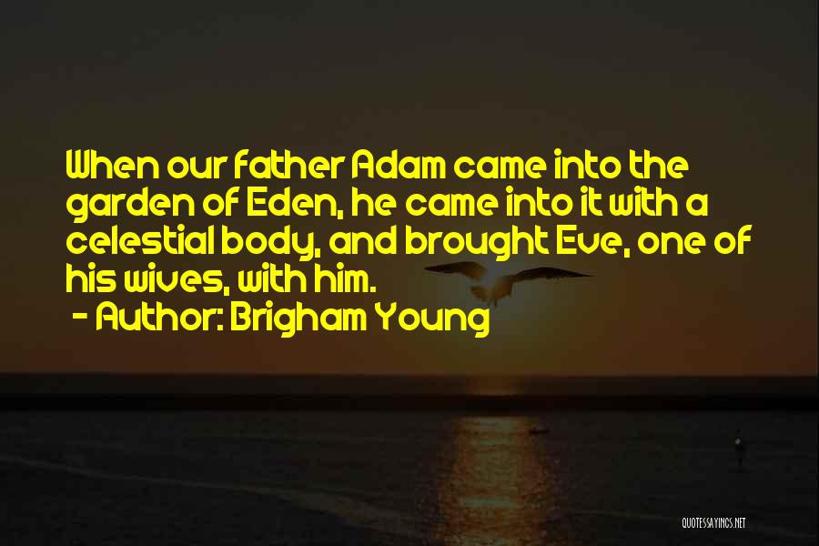 Brigham Young Quotes 1305484