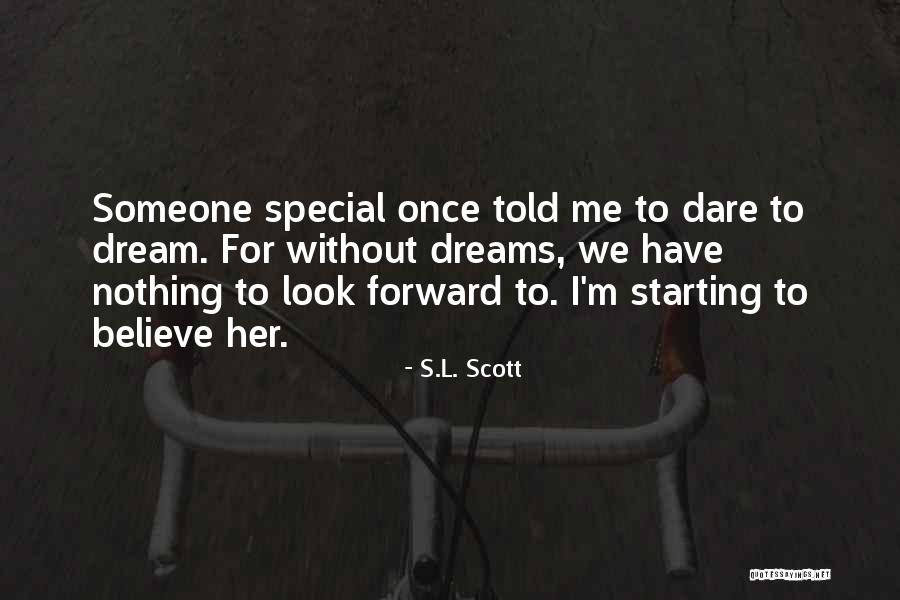 Brighella Quotes By S.L. Scott Brighella Quotes By S.L. Scott