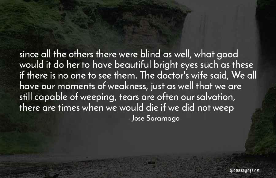 Bright And Blind Quotes By Jose Saramago Bright And Blind Quotes By Jose Saramago