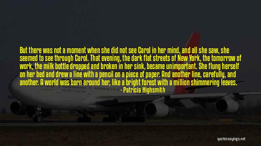 Bright And Dark Quotes By Patricia Highsmith Bright And Dark Quotes By Patricia Highsmith