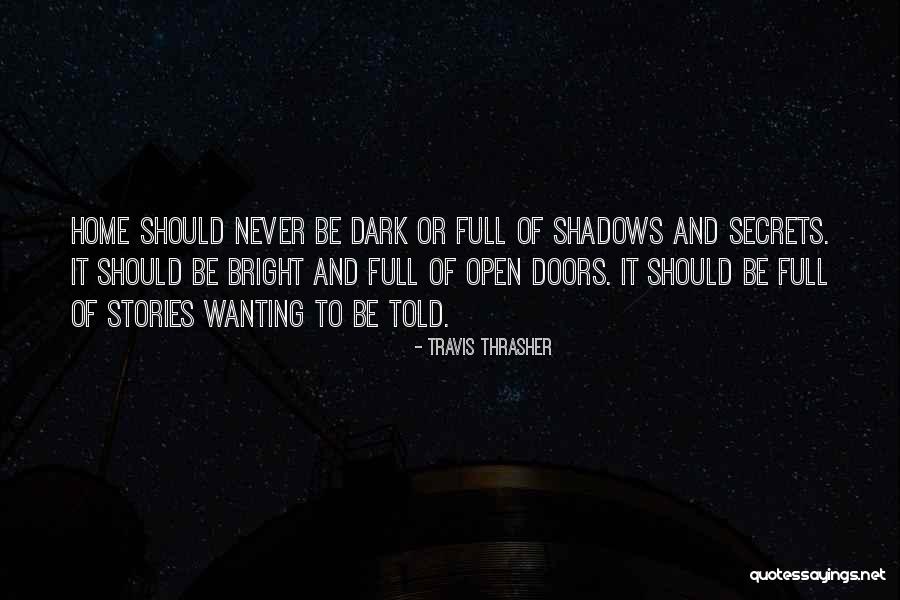 Bright And Dark Quotes By Travis Thrasher Bright And Dark Quotes By Travis Thrasher