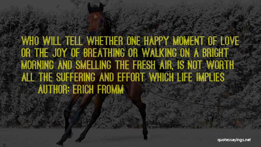 Bright And Happy Quotes By Erich Fromm