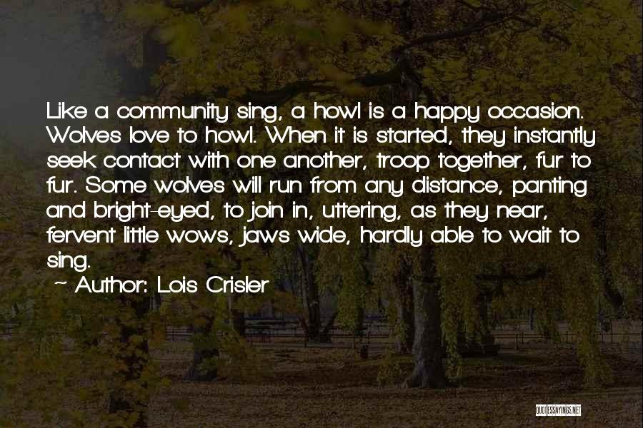 Bright And Happy Quotes By Lois Crisler