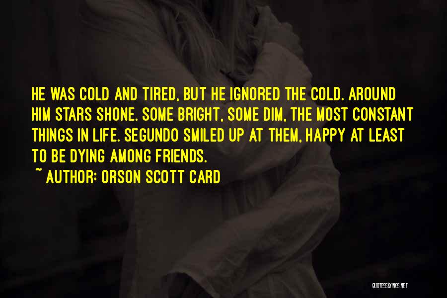 Bright And Happy Quotes By Orson Scott Card