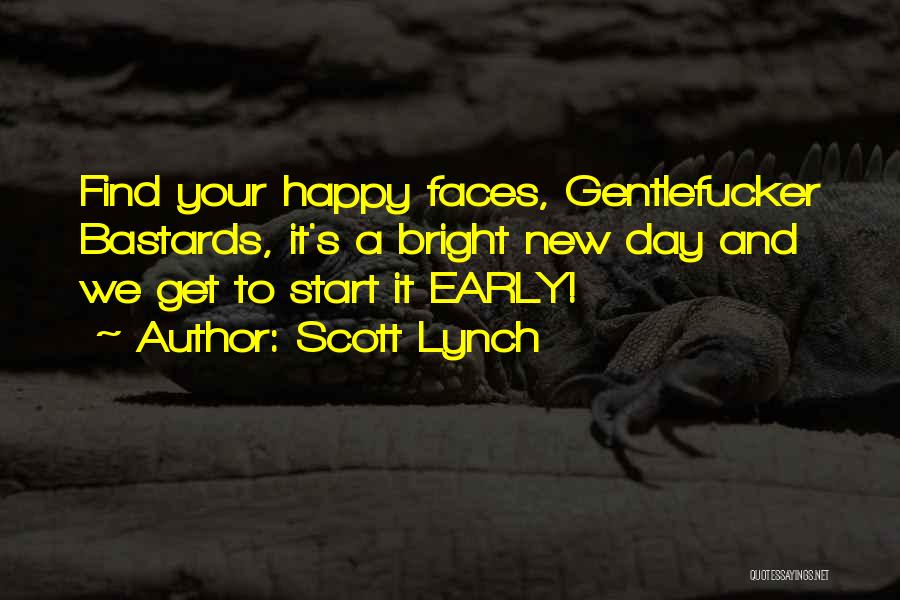 Bright And Happy Quotes By Scott Lynch