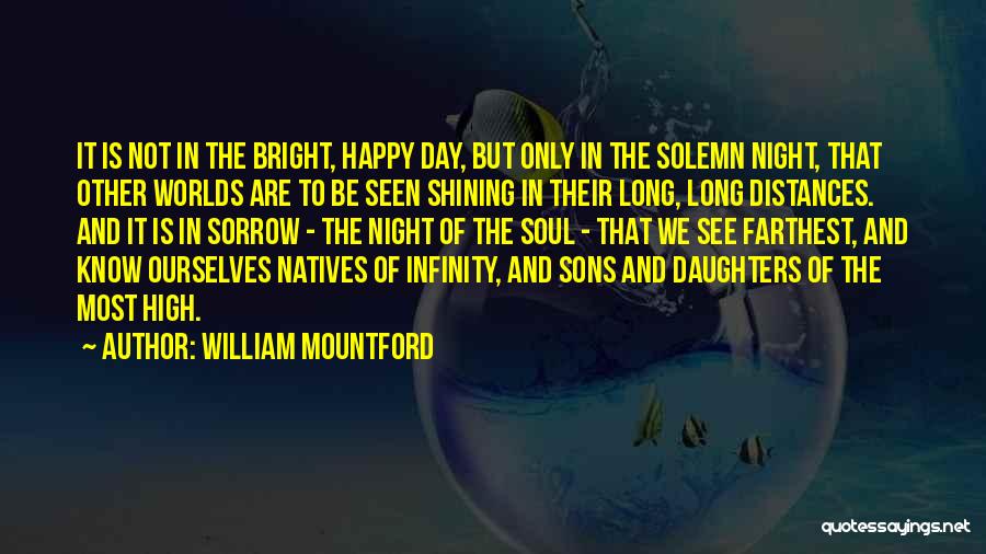 Bright And Happy Quotes By William Mountford