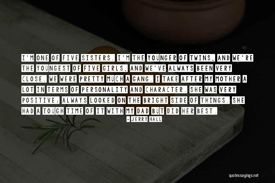 Bright And Positive Quotes By Jerry Hall Bright And Positive Quotes By Jerry Hall