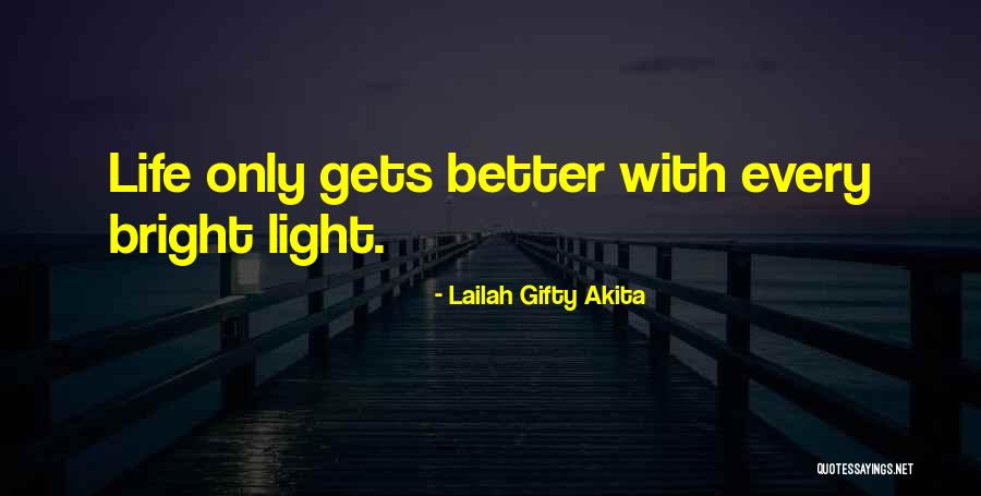 Bright And Positive Quotes By Lailah Gifty Akita Bright And Positive Quotes By Lailah Gifty Akita