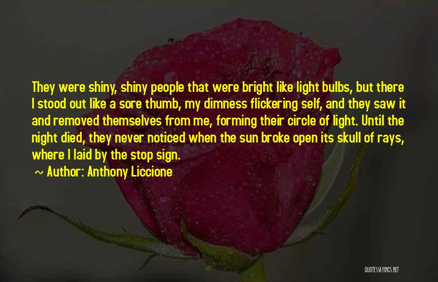 Bright And Shiny Quotes By Anthony Liccione