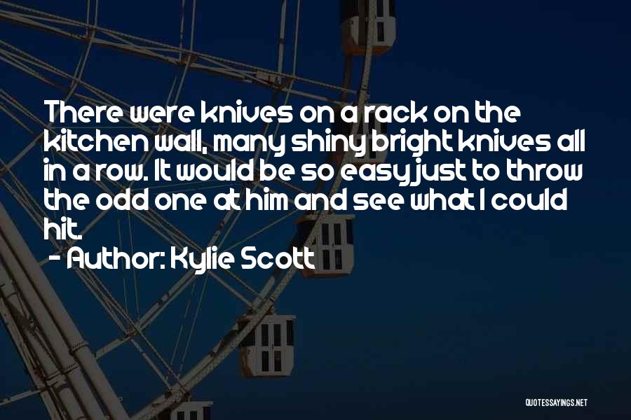 Bright And Shiny Quotes By Kylie Scott