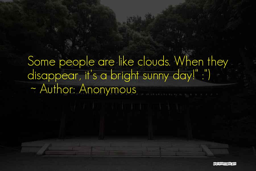 Bright And Sunny Day Quotes By Anonymous