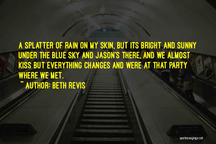 Bright And Sunny Quotes By Beth Revis