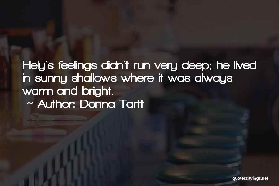 Bright And Sunny Quotes By Donna Tartt