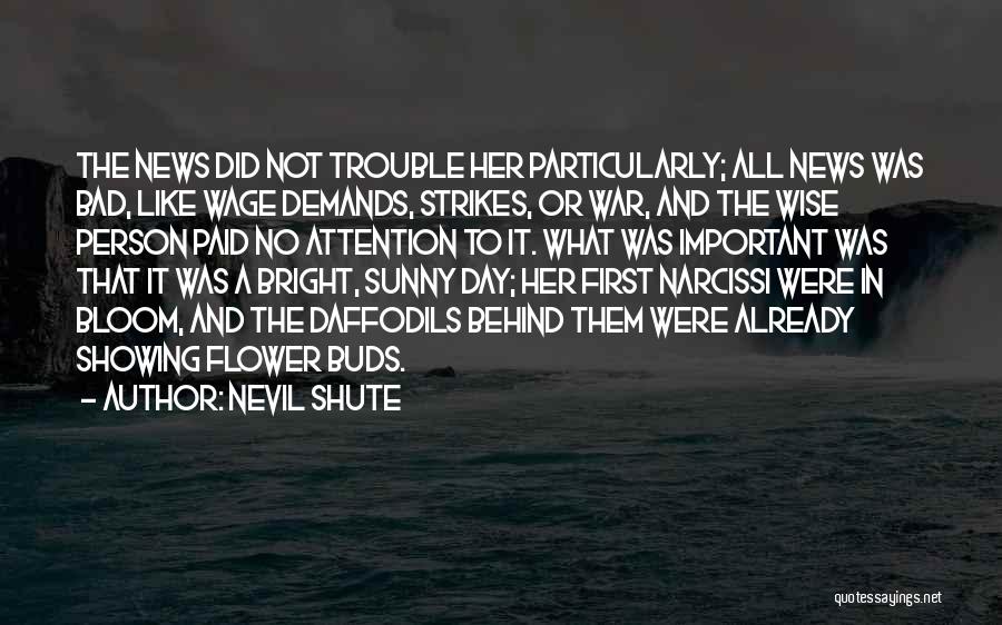 Bright And Sunny Quotes By Nevil Shute