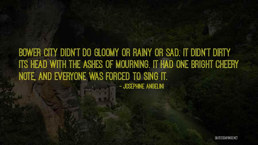Bright Cheery Quotes By Josephine Angelini Bright Cheery Quotes By Josephine Angelini