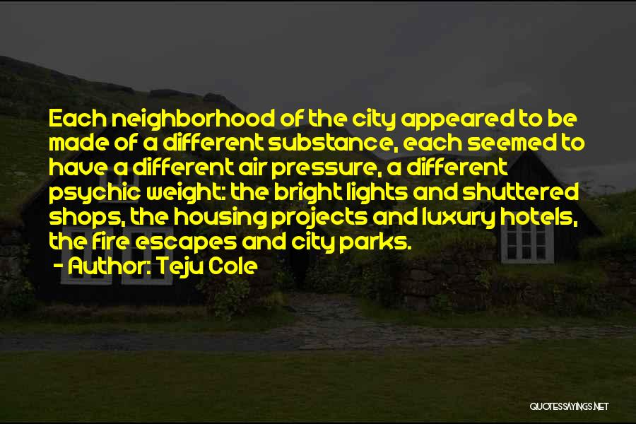 Bright City Lights Quotes By Teju Cole