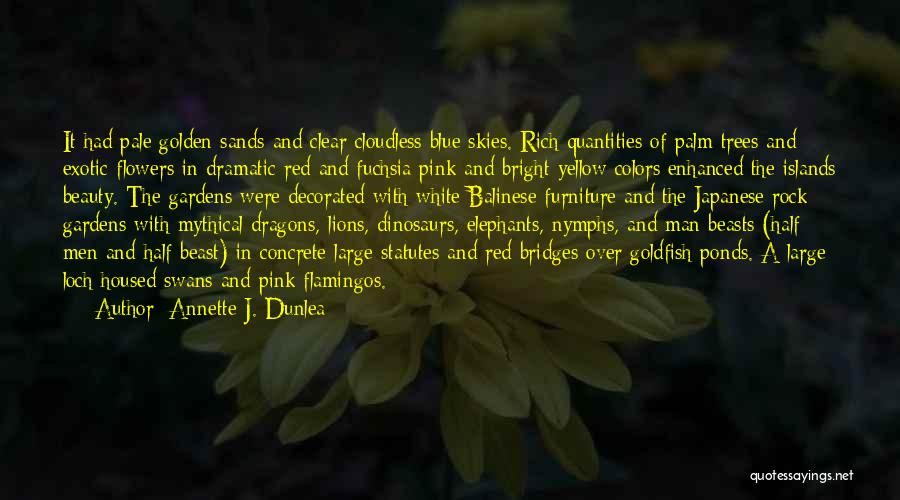 Bright Colors Quotes By Annette J. Dunlea