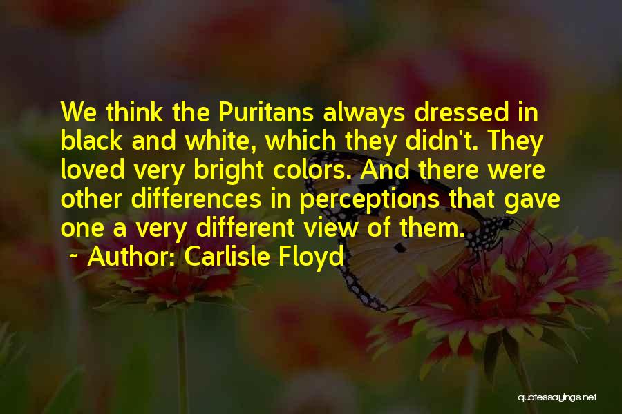 Bright Colors Quotes By Carlisle Floyd