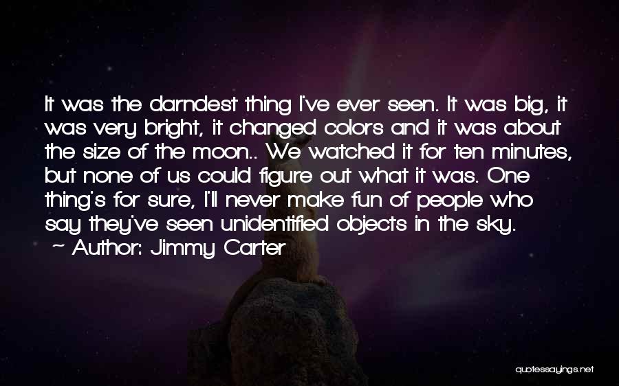 Bright Colors Quotes By Jimmy Carter