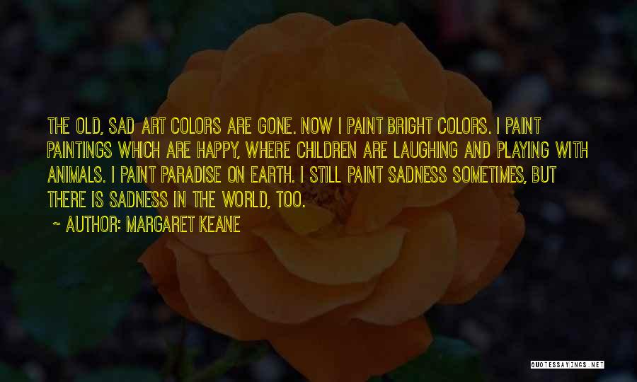 Bright Colors Quotes By Margaret Keane