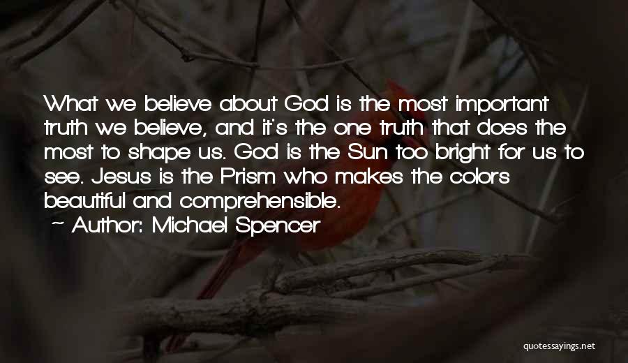 Bright Colors Quotes By Michael Spencer