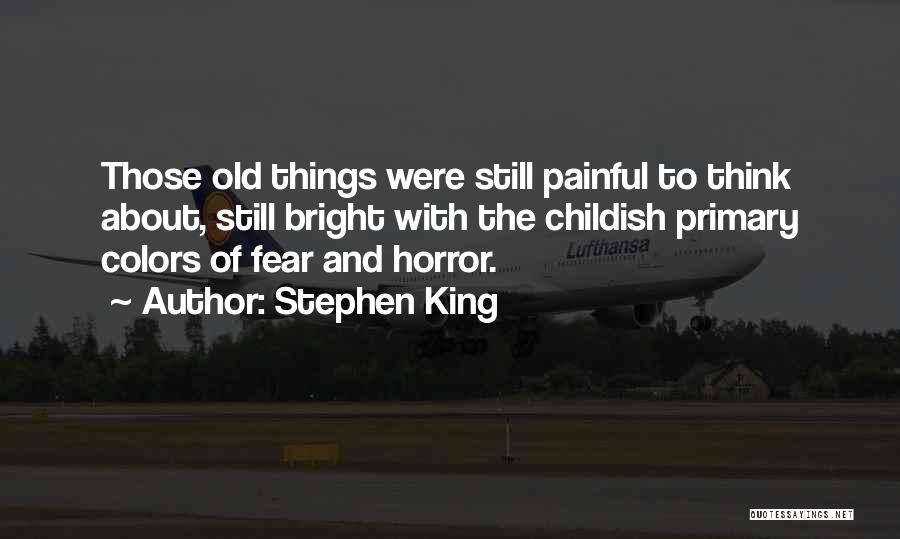 Bright Colors Quotes By Stephen King