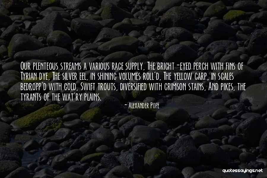 Bright Eyed Quotes By Alexander Pope Bright Eyed Quotes By Alexander Pope