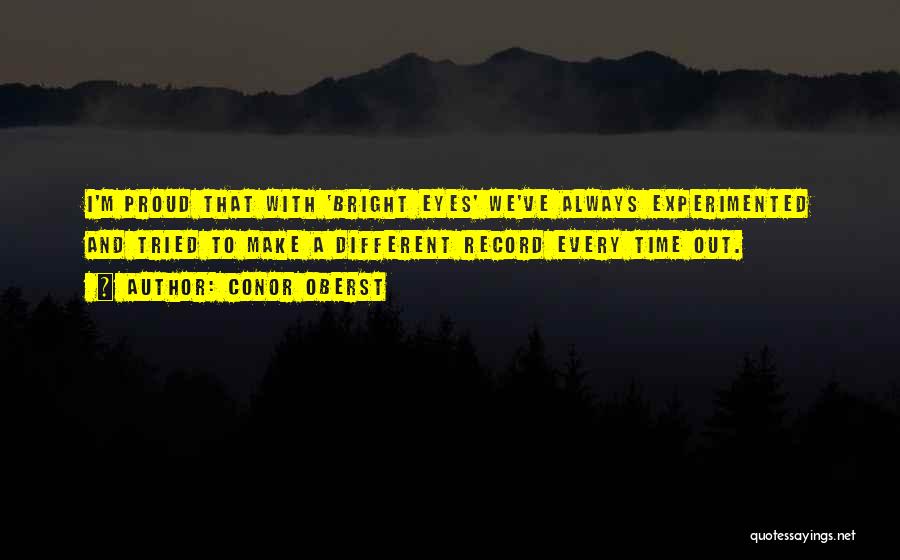 Bright Eyes Conor Oberst Quotes By Conor Oberst