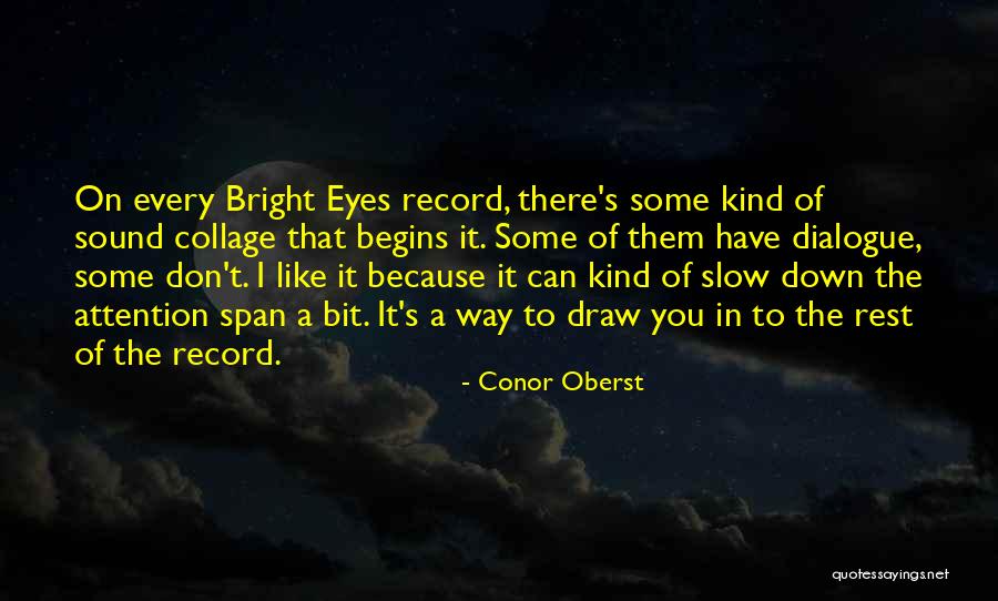 Bright Eyes Conor Oberst Quotes By Conor Oberst