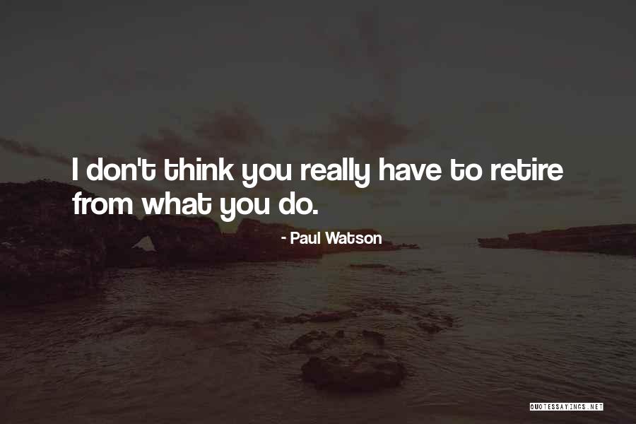 Bright Eyes Funny Quotes By Paul Watson Bright Eyes Funny Quotes By Paul Watson