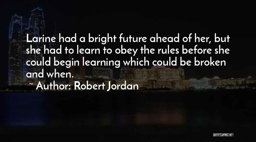 Bright Future Ahead Of Me Quotes By Robert Jordan