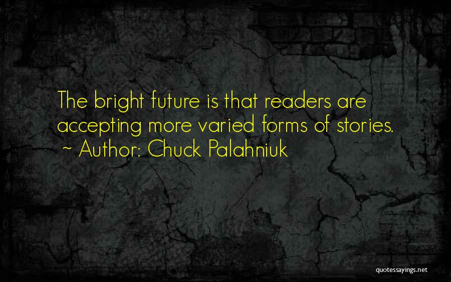 Bright Future Quotes By Chuck Palahniuk