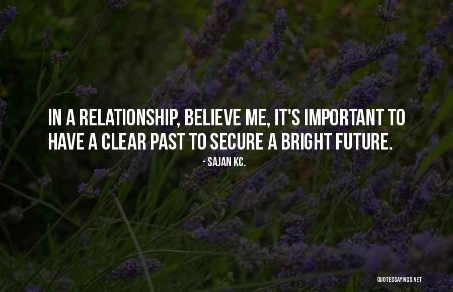 Bright Future Quotes By Sajan Kc.