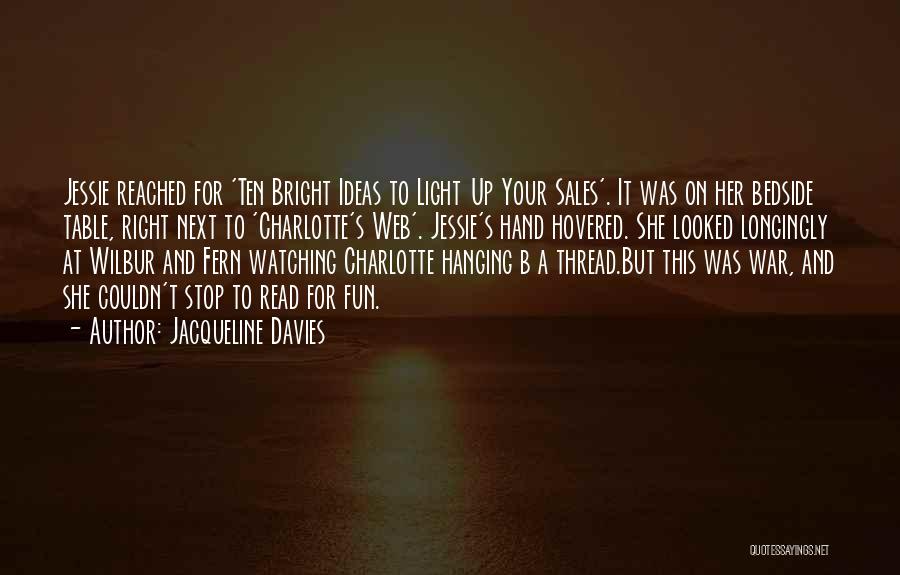 Bright Ideas Quotes By Jacqueline Davies