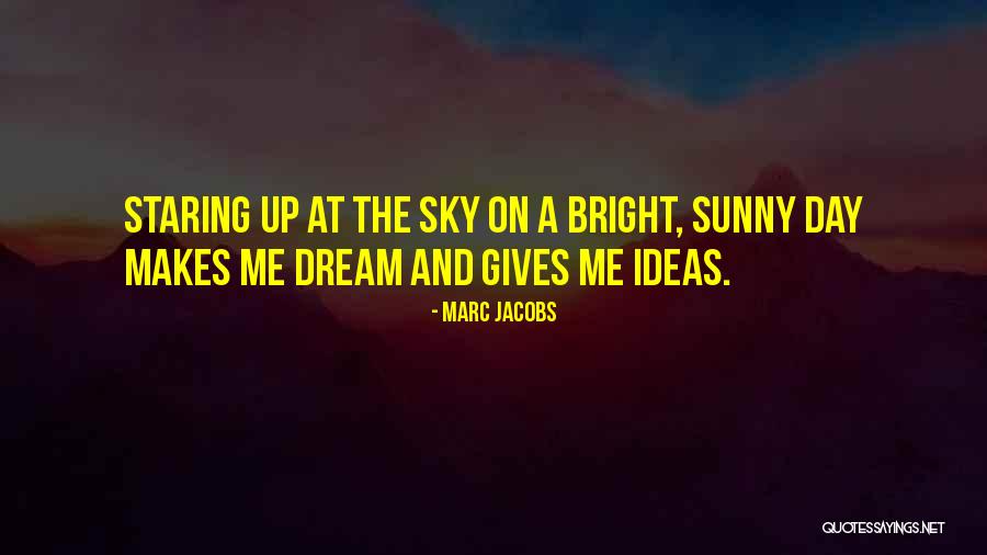 Bright Ideas Quotes By Marc Jacobs