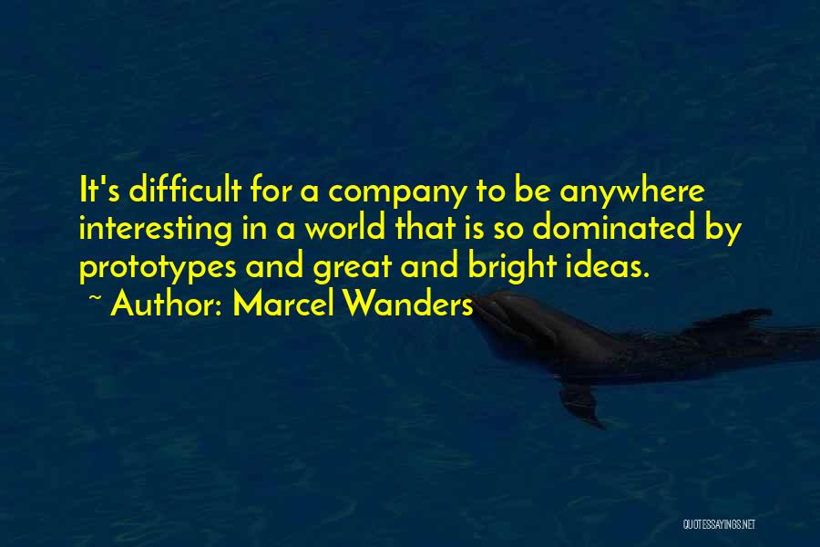 Bright Ideas Quotes By Marcel Wanders