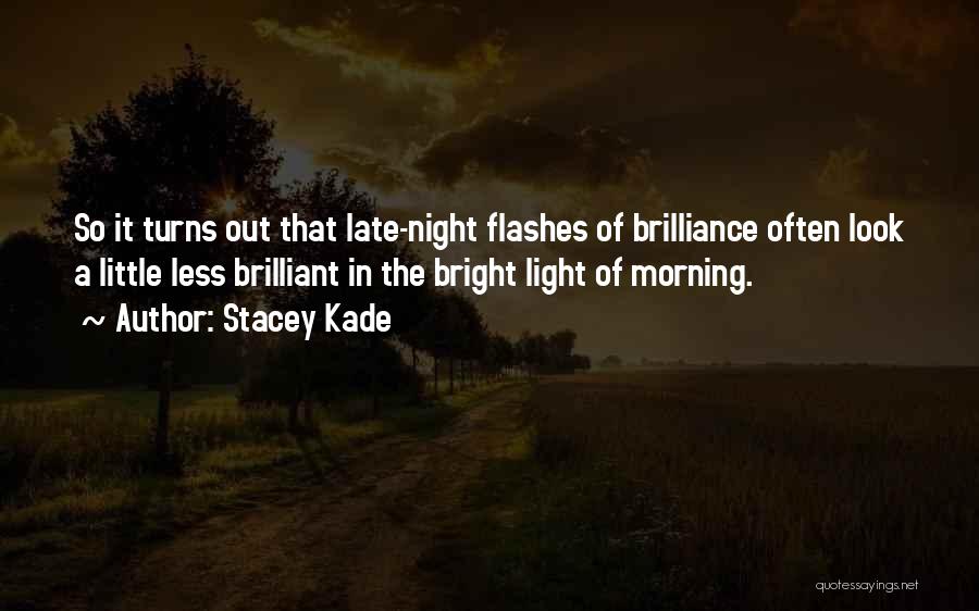 Bright Ideas Quotes By Stacey Kade