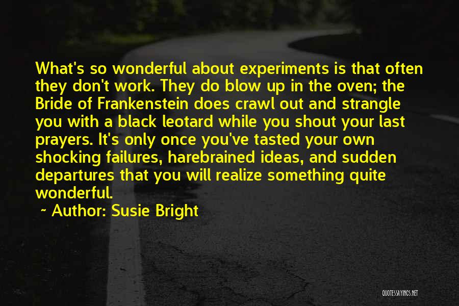 Bright Ideas Quotes By Susie Bright